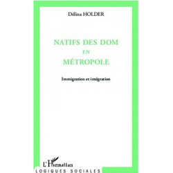 Natifs des DOM en Métropole. Immigration et intégration