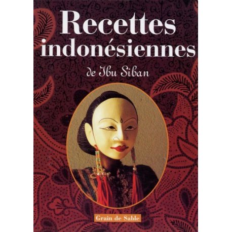 Recettes indonésiennes de Ibu Siban