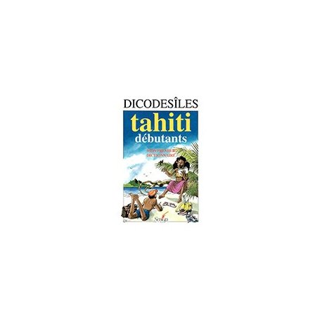 Dico des îles - Tahiti débutants (promo)