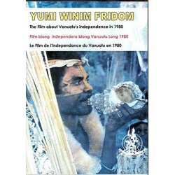 DVD Yumi winim fridom. Le film de l'indépendance du Vanuatu en 1980