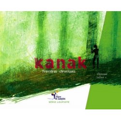 Kanak - Premières chroniques
