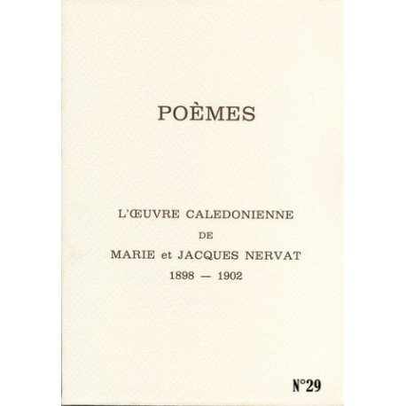 Poèmes : L'oeuvre calédonienne de Marie & Jacques Nervat - 1898-1902