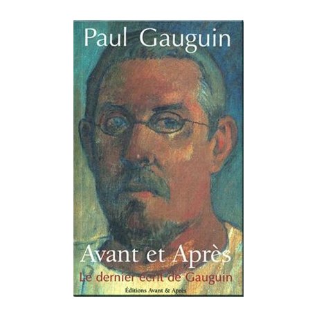 Avant et Aprés (dernier écrit de Paul Gauguin)