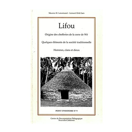 Lifou, origine des chefferies de la zone de Wé