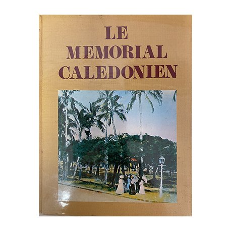 Le mémorial calédonien, tome III (1900-1919)