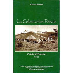 La colonisation pénale - Point d'Histoire n° 8 (Réf. CDP 976B052H)