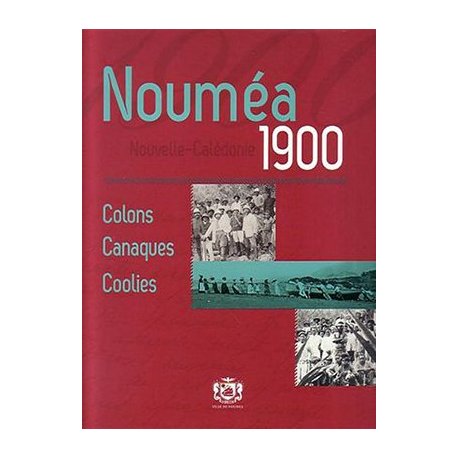 Nouméa, Nouvelle-Calédonie, 1900