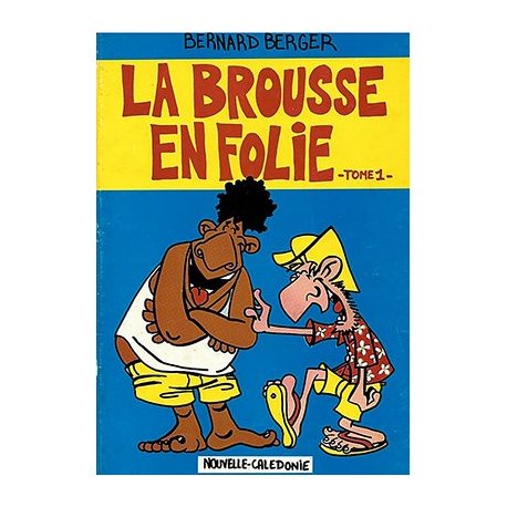 La Brousse en folie, tome 1 (édition originale de 1984)