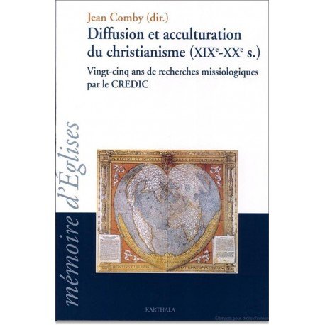 Diffusion et acculturation du christianisme (XIXe-XXe s.)