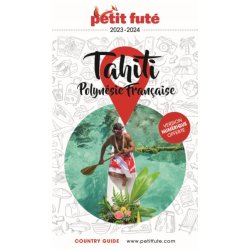 Guide Tahiti - Polynésie 2023-2024, Petit futé