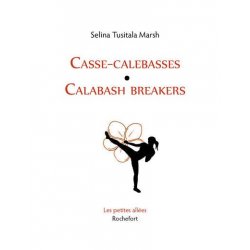 Casse-calebasses. Calabash breakers