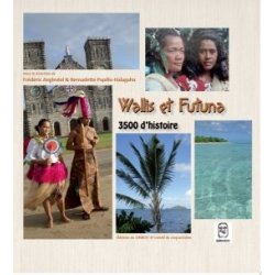 Wallis et Futuna, 3500 ans d'histoire