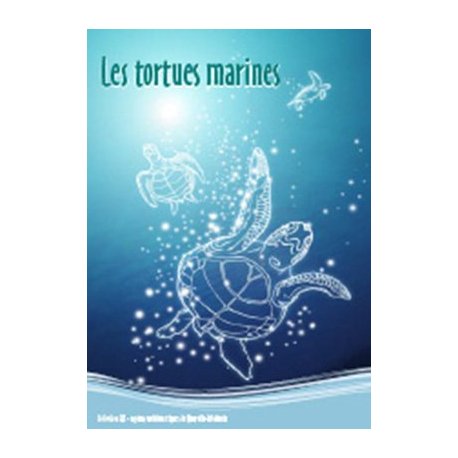 Les tortues marines (collection CIE espèces emblématiques)