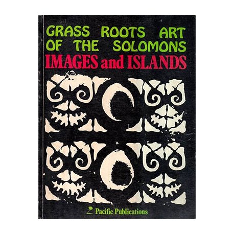 Grass Roots Art of the Solomons
