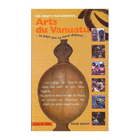 Les objets racontent... Arts du Vanuatu