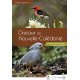 Guide expert des oiseaux de Nouvelle-Calédonie