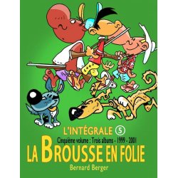 L'Intégrale de la Brousse en folie, cinquième volume : 1999-2001