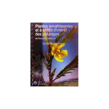 Plantes envahissantes et à conflit d'intérêt des pâturages de Nouvelle-Calédonie (occasion)