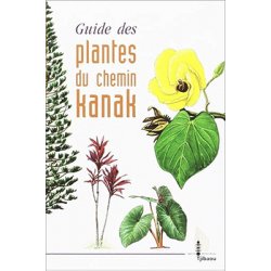Guide des plantes du chemin kanak