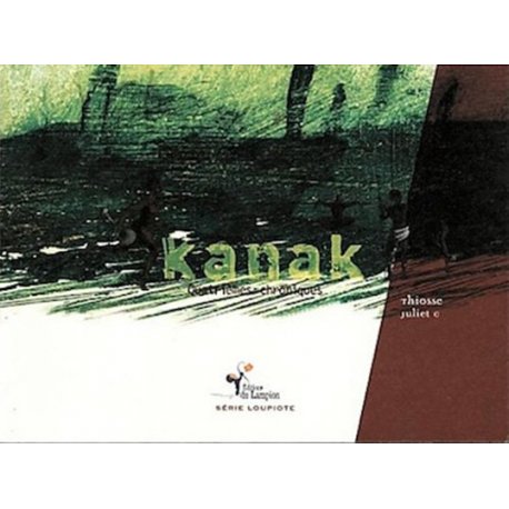 Kanak - Quatrièmes chroniques