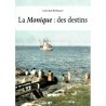 La « Monique » : des destins