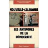 Nouvelle-Calédonie. Les antipodes de la démocratie