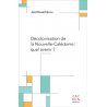 Décolonisation de la Nouvelle-Calédonie : quel avenir ?