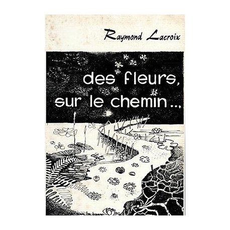 Des fleurs, sur le chemin…