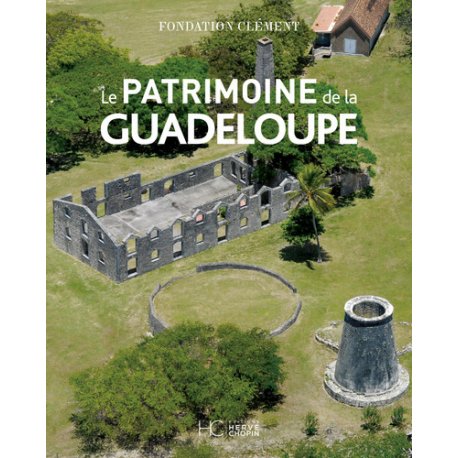 Le patrimoine de la Guadeloupe