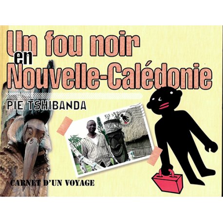 Un fou noir en Nouvelle-Calédonie