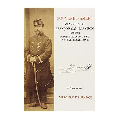 Souvenirs amers. Mémoires de François Camille Cron (1936-1902)