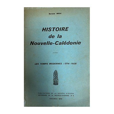 Histoire de la Nouvelle-Calédonie, Les temps modernes : 1774-1925 