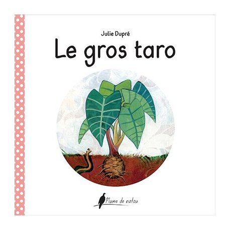 Le gros taro