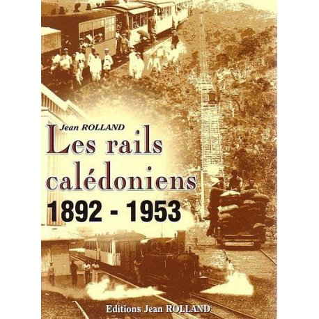 Les rails calédoniens 1895-1953 (occasion)