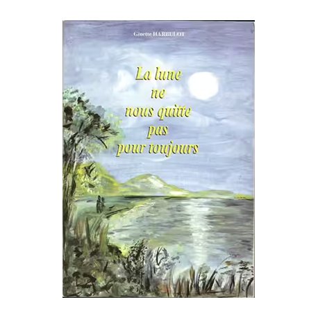 La lune ne nous quitte pas pour toujours