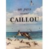 Un pays nommé Caillou