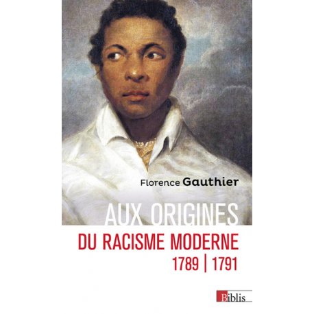 Aux origines du racisme moderne