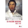 Aux origines du racisme moderne