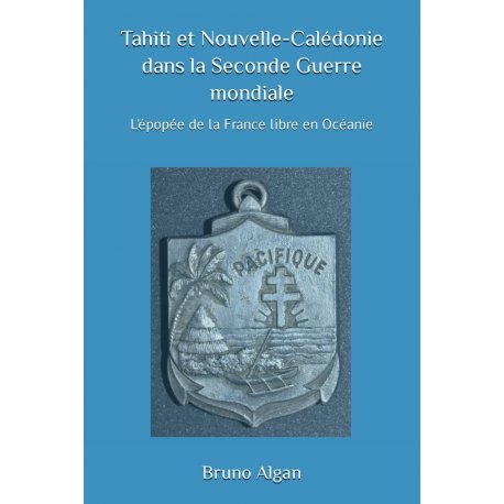 Tahiti et la Nouvelle-Calédonie dans la Seconde Guerre mondiale