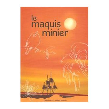 Le maquis minier (collection CIE milieux naturels)