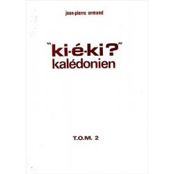 Ki-é-ki ? kalédonien T.O.M. 2