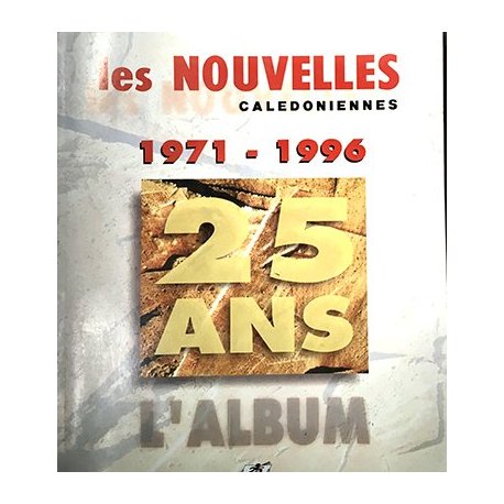 L'album des 25 ans des Nouvelles calédoniennes