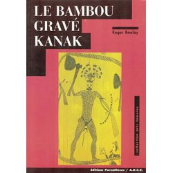 Le bambou gravé kanak