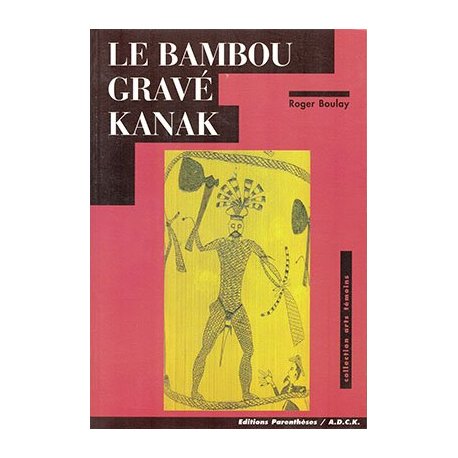 Le bambou gravé kanak