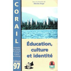 Éducation, culture et identité (actes du 10e colloque Corail)