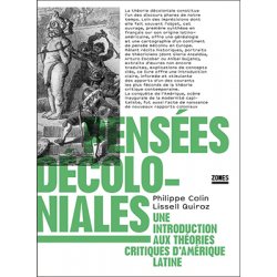 Pensées décoloniales : Une introduction aux théories critiques d'Amérique latine