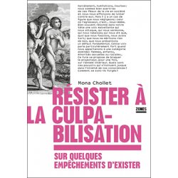 Résister à la culpabilisation : sur quelques empêchements d'exister