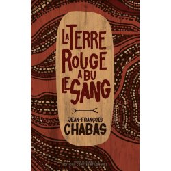 La Terre rouge a bu le sang