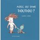 Avec ou sans Doudou ?