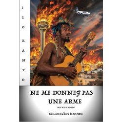 Ne me donnez pas une arme mais une chanson